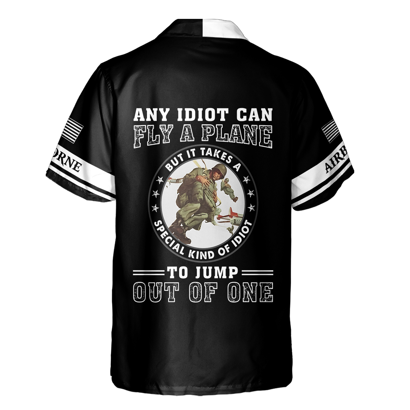 It Takes Special Kind Of Idiot To Jump Out Cuban Shirt