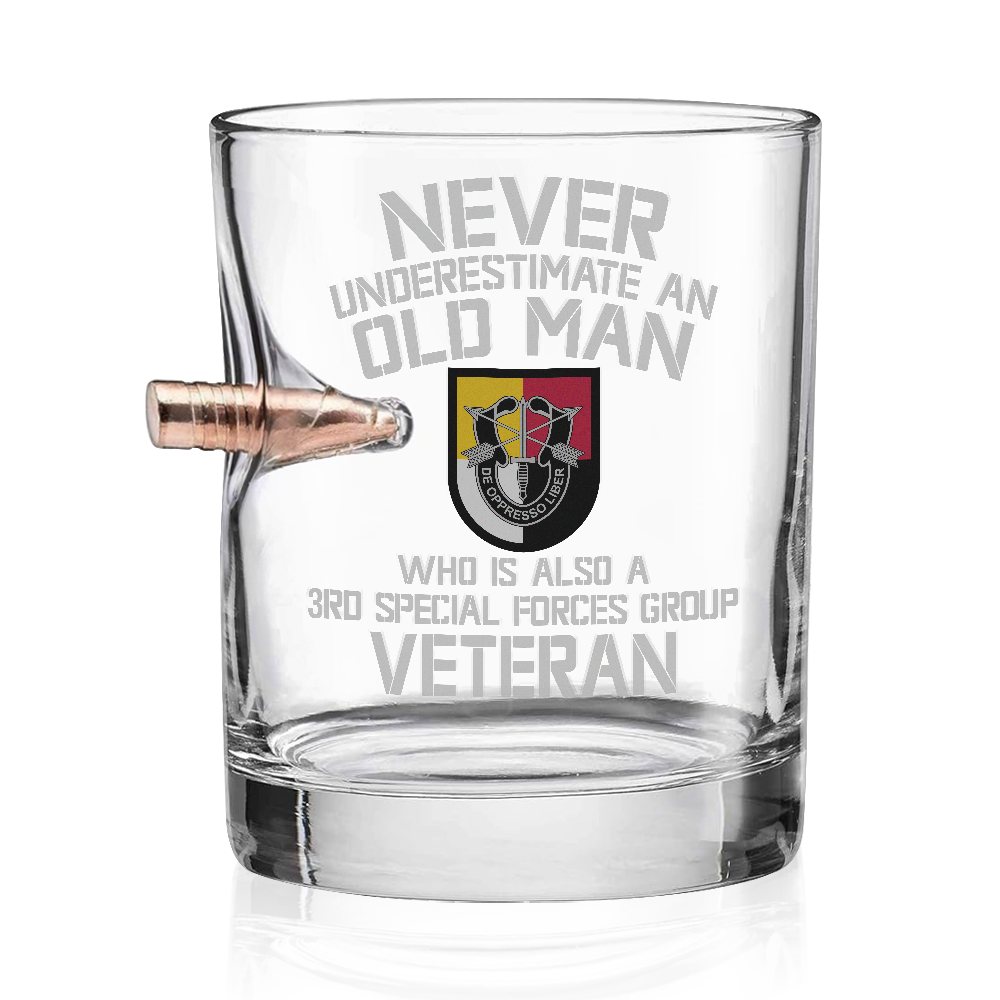 Never Underestimate An Old Special Force Veteran Bullet Whiskey Glass