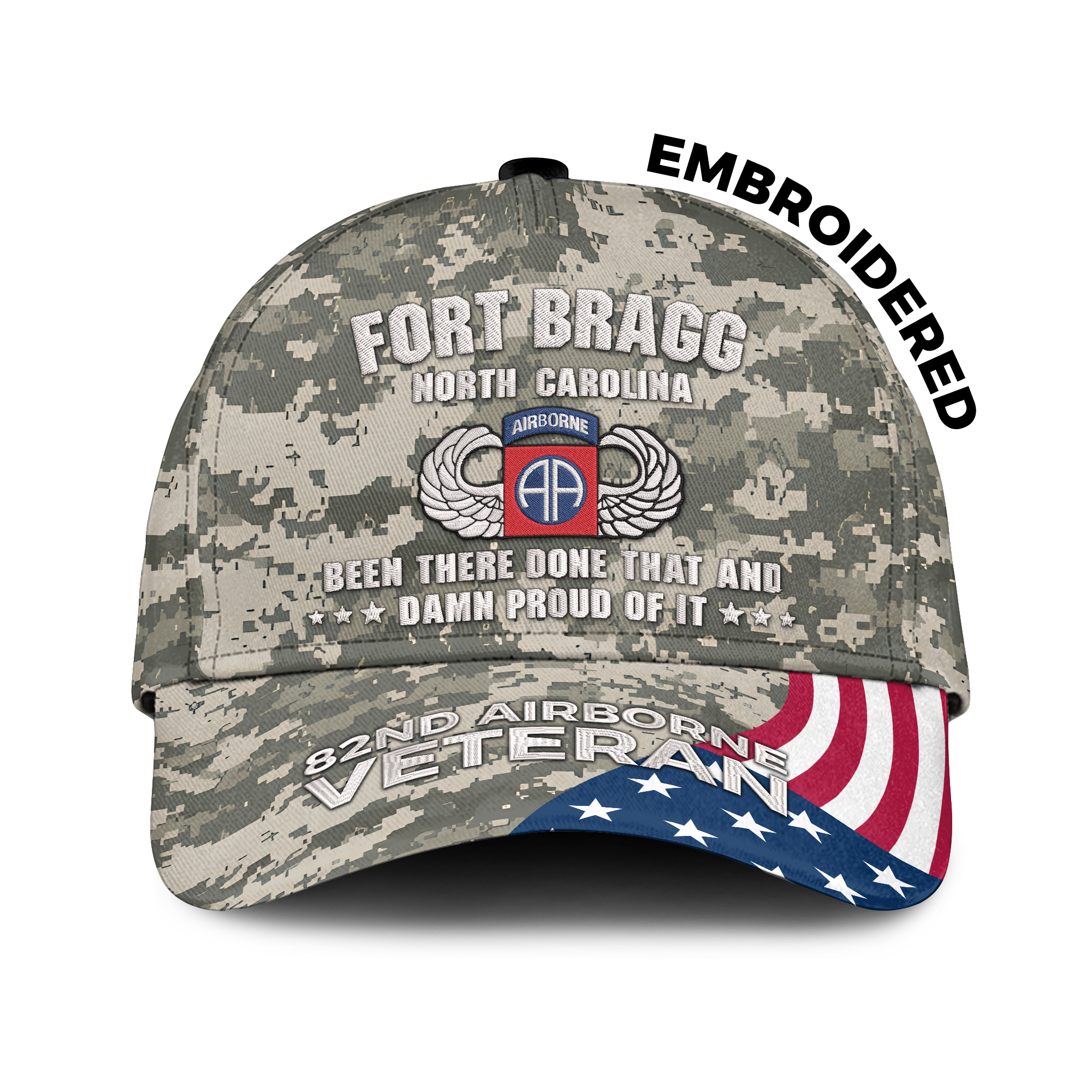 Fort Bragg Been There Done That and Damn Proud Of It Embroidered & Printed Cap