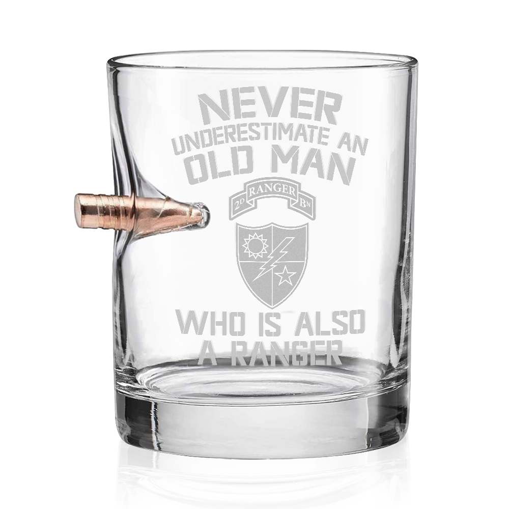 2nd Ranger Battalion Never Underestimate An Old Man Bullet Whiskey Glass