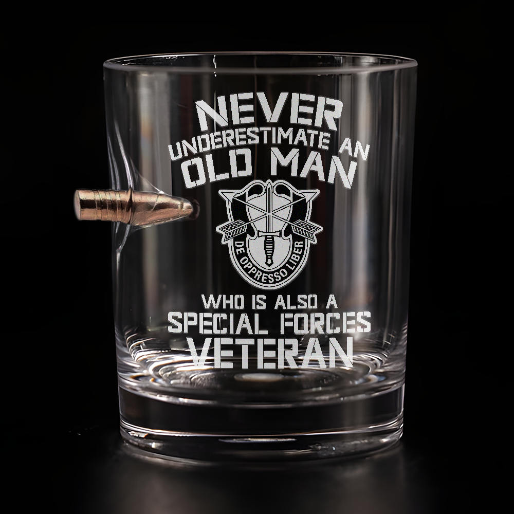 Never Underestimate An Old Man Who Is Also A Special Forces Veteran Bullet Whiskey Glass