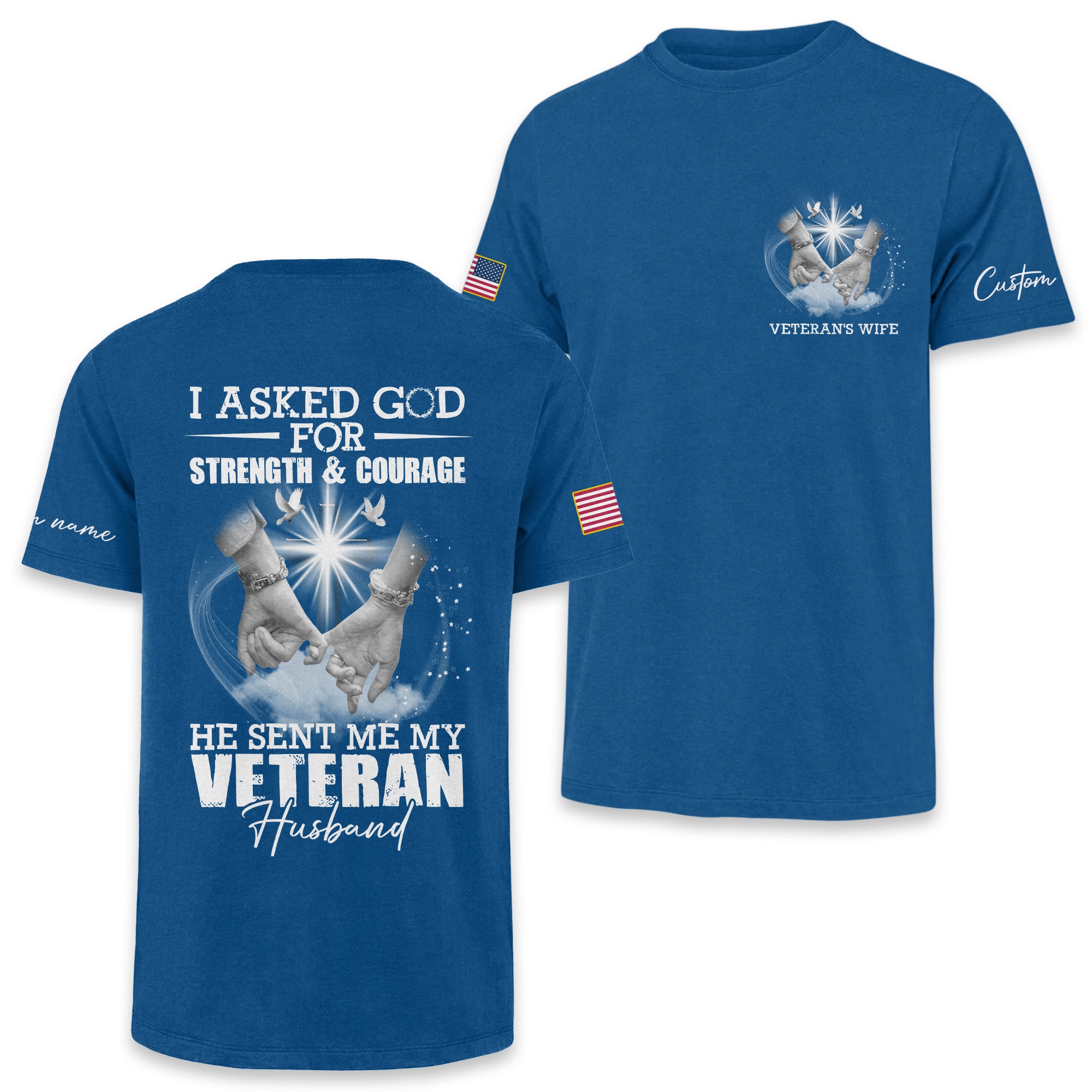 Veteran's Wife I Asked God For Strength & Courage Personalized Classic Tee