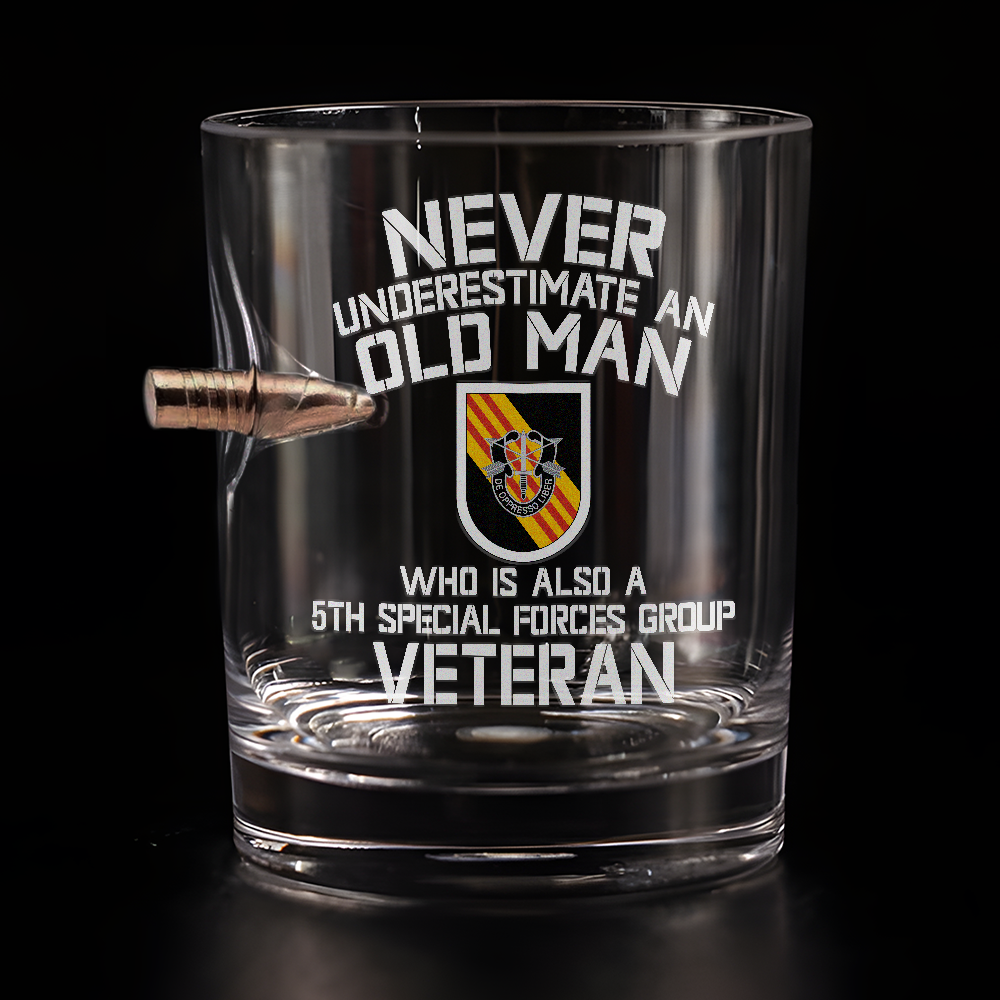 Never Underestimate An Old Special Force Veteran Bullet Whiskey Glass