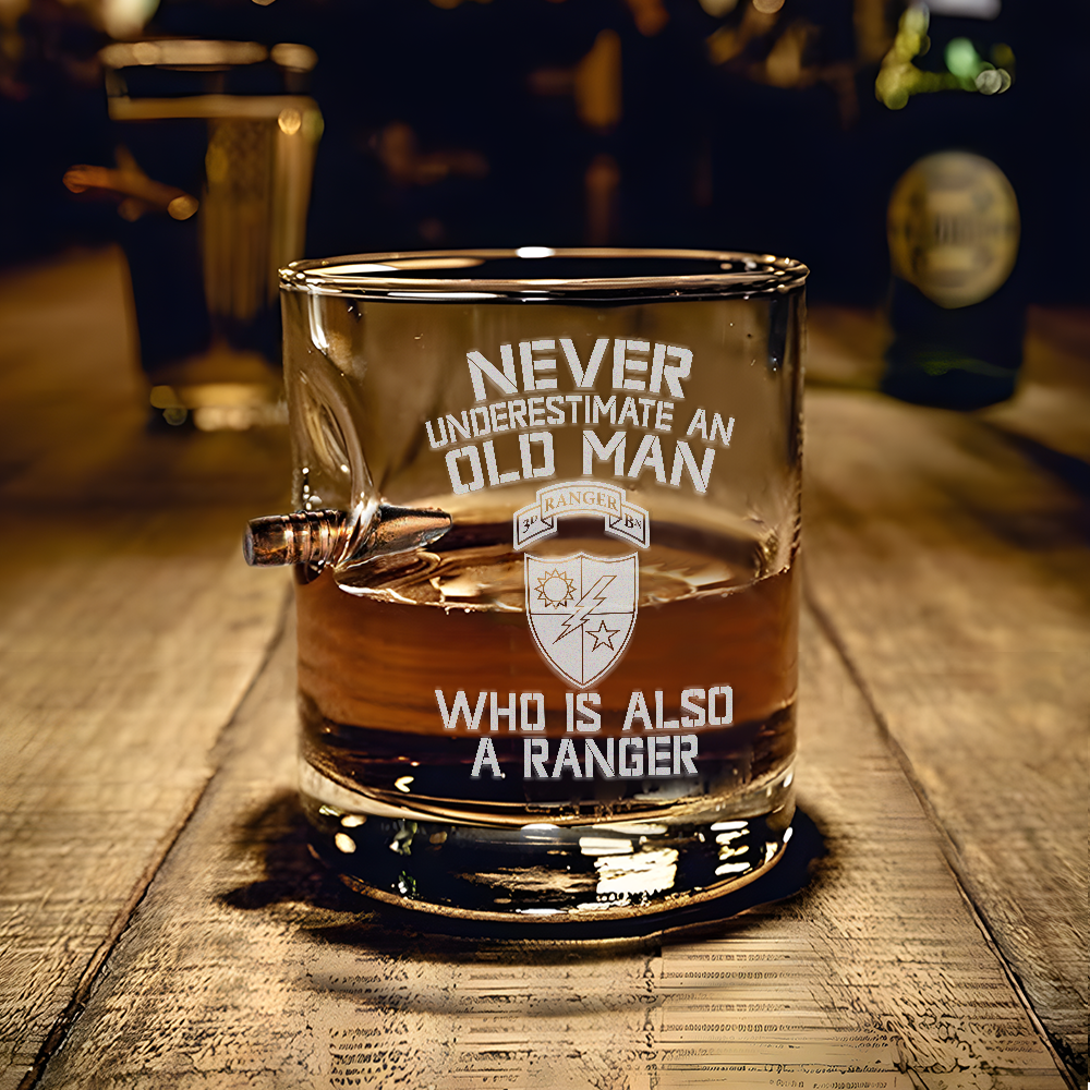 3rd Ranger Battalion Never Underestimate An Old Man Bullet Whiskey Glass