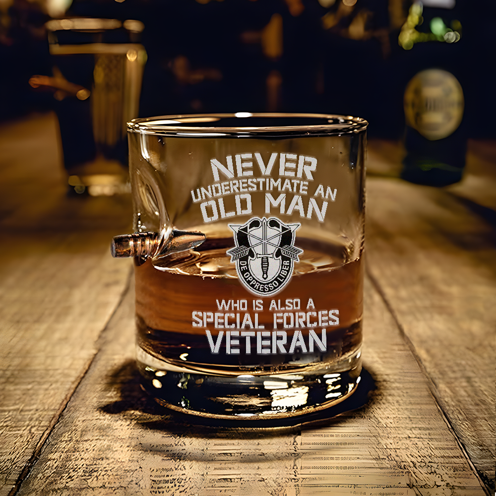 Never Underestimate An Old Man Who Is Also A Special Forces Veteran Bullet Whiskey Glass