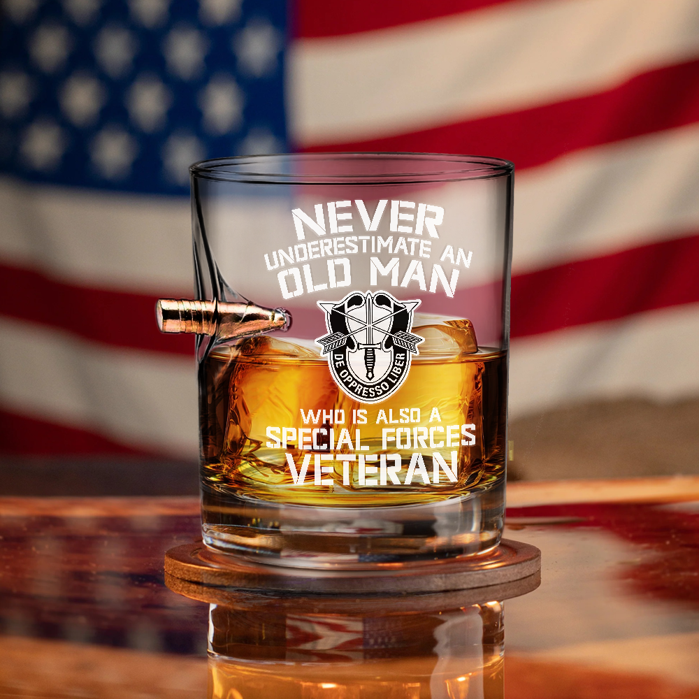 Never Underestimate An Old Man Who Is Also A Special Forces Veteran Bullet Whiskey Glass