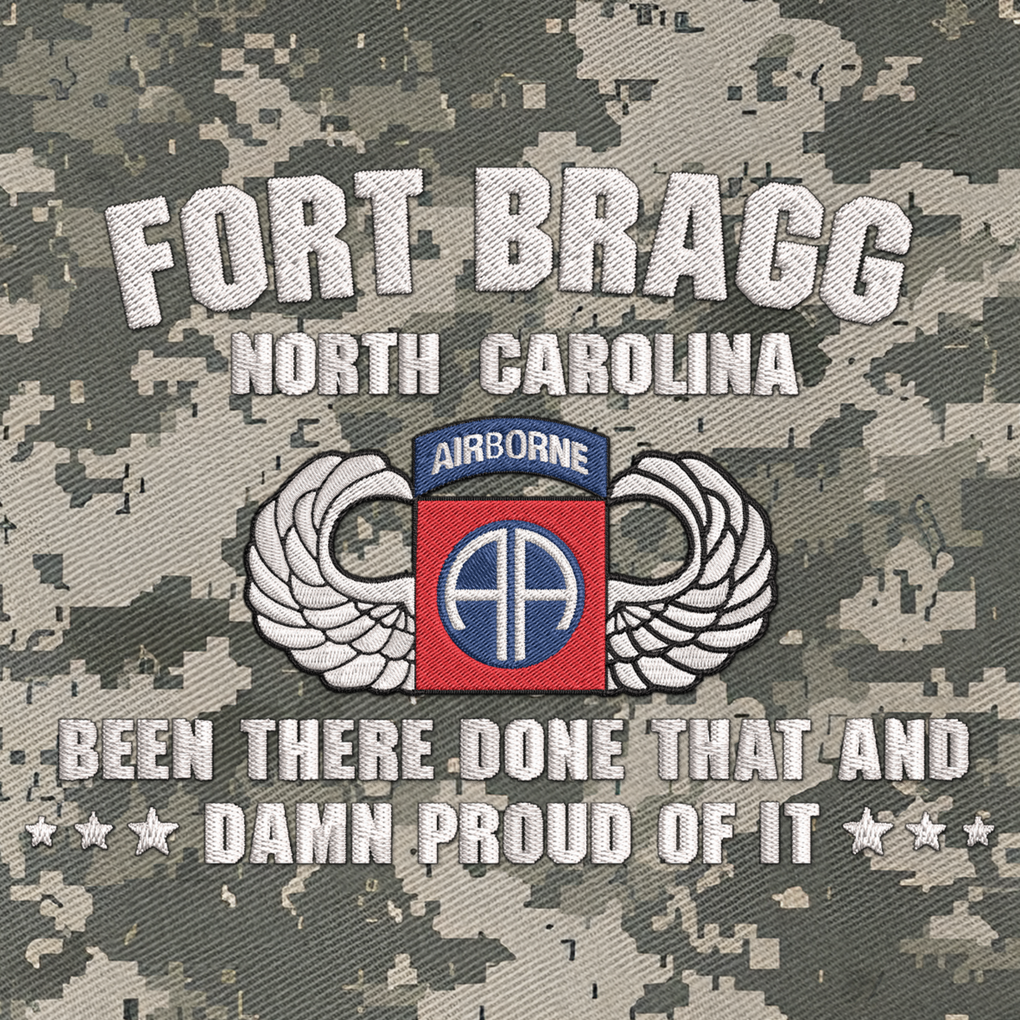 Fort Bragg Been There Done That and Damn Proud Of It Embroidered & Printed Cap