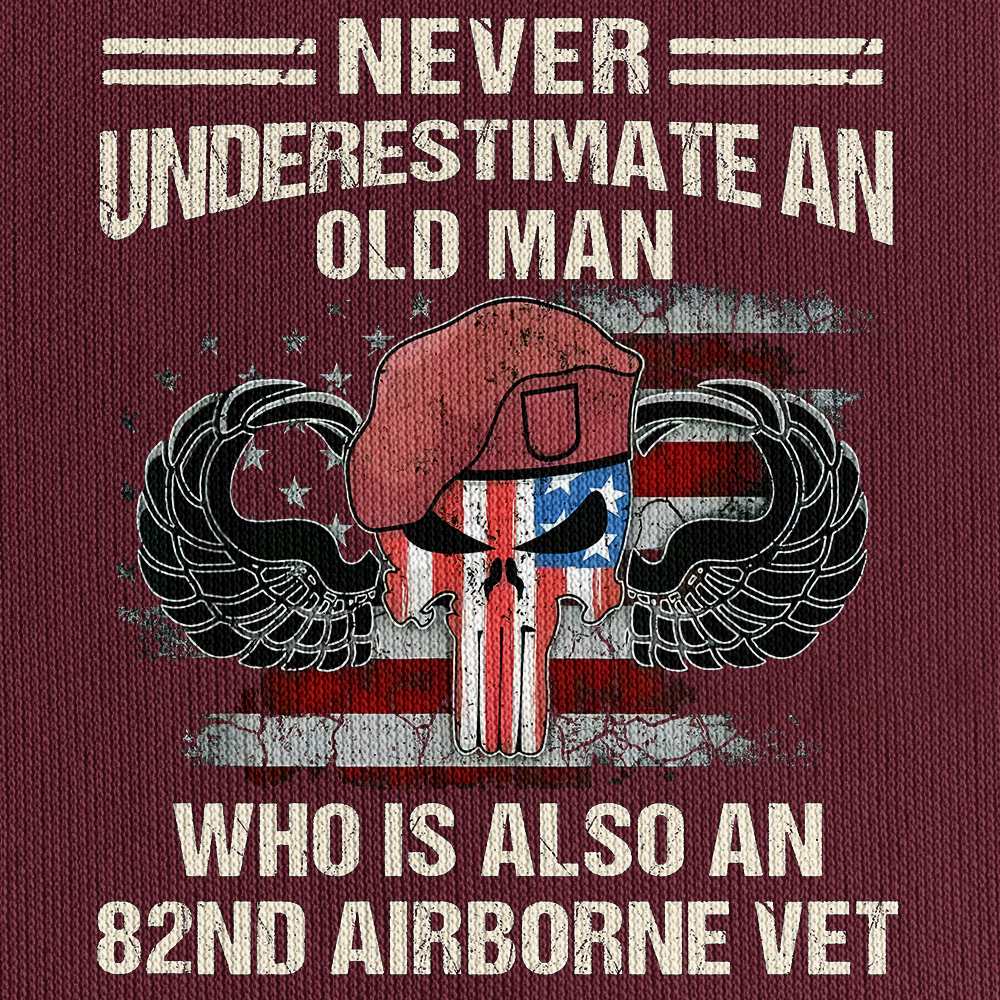 Never Underestimate An Old Man Who Is Also An 82nd Airborne Veteran Hoodie