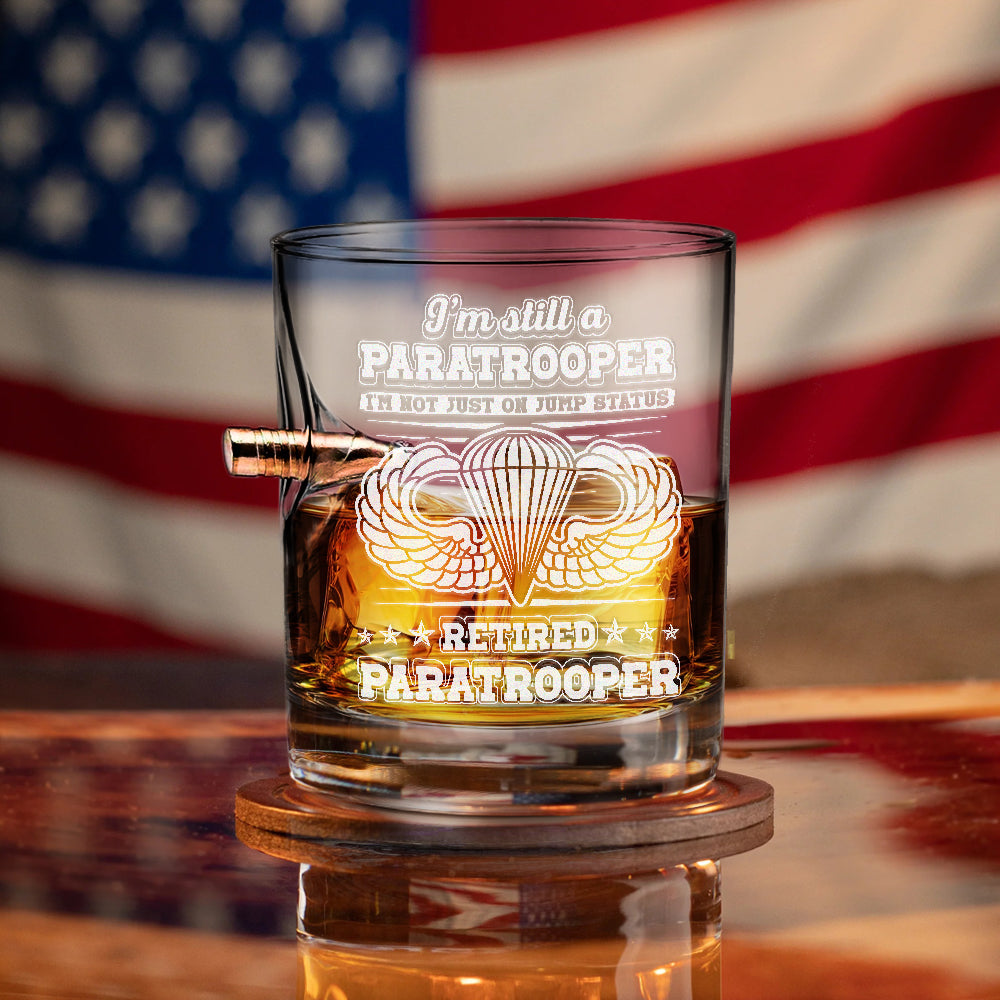 I'm Still A Paratrooper Bullet Whiskey Glass