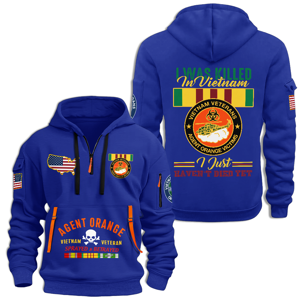Agent Orange I Was Killed In Vietnam Quarter Zip Hoodie
