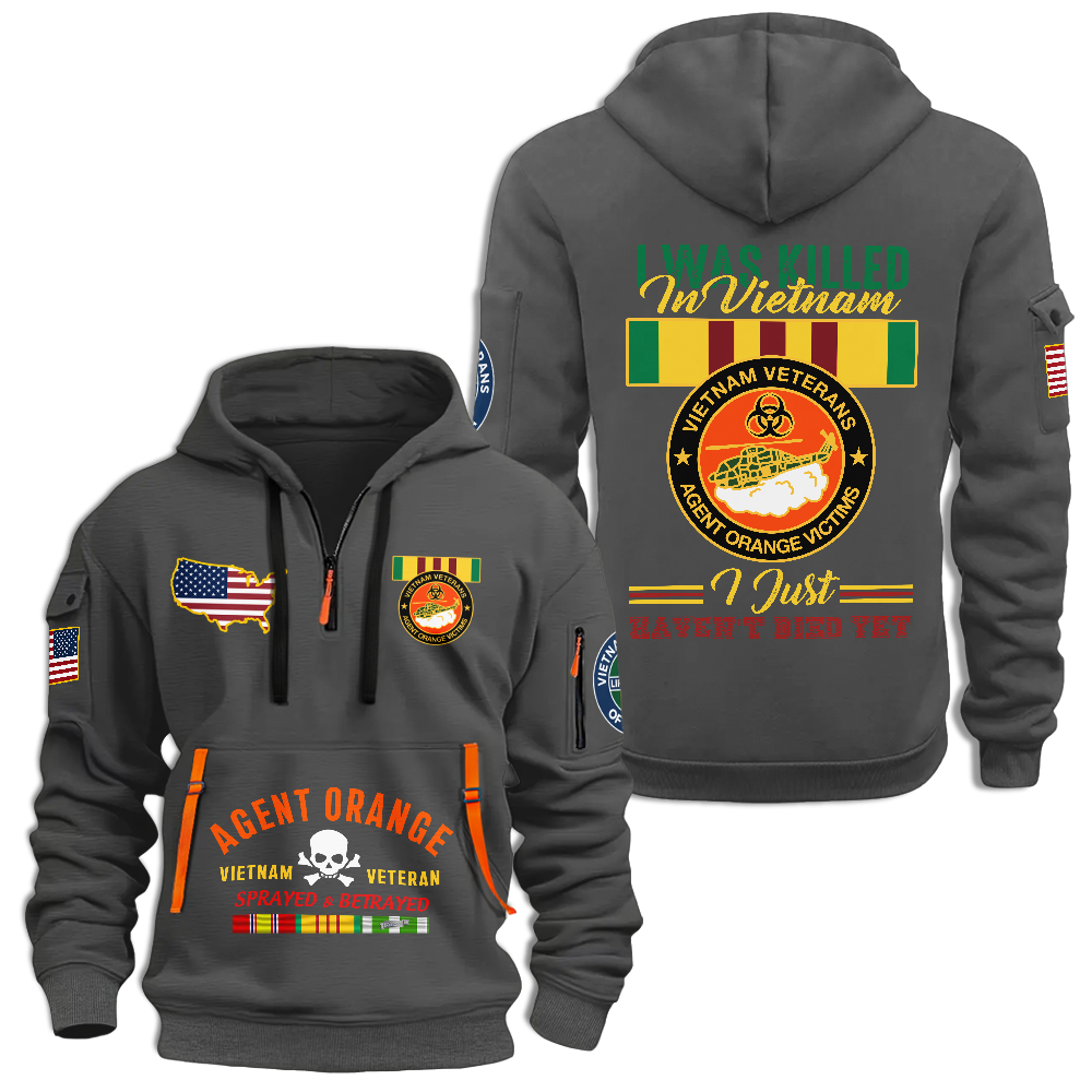 Agent Orange I Was Killed In Vietnam Quarter Zip Hoodie