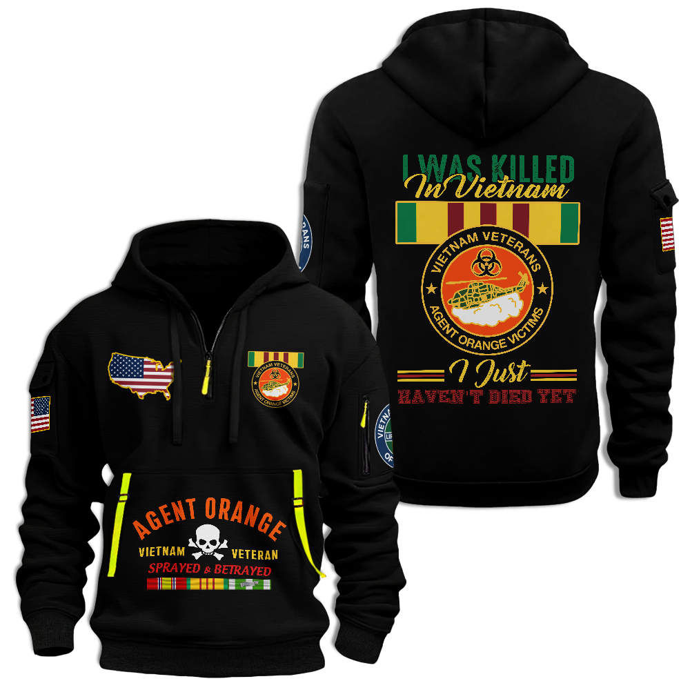 Agent Orange I Was Killed In Vietnam Quarter Zip Hoodie