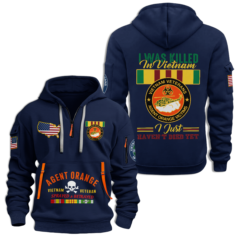 Agent Orange I Was Killed In Vietnam Quarter Zip Hoodie