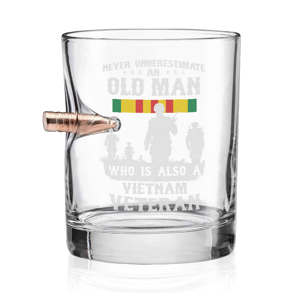 Never Underestimate An Old Man Who Is Also A Vietnam Veteran Bullet Whiskey Glass