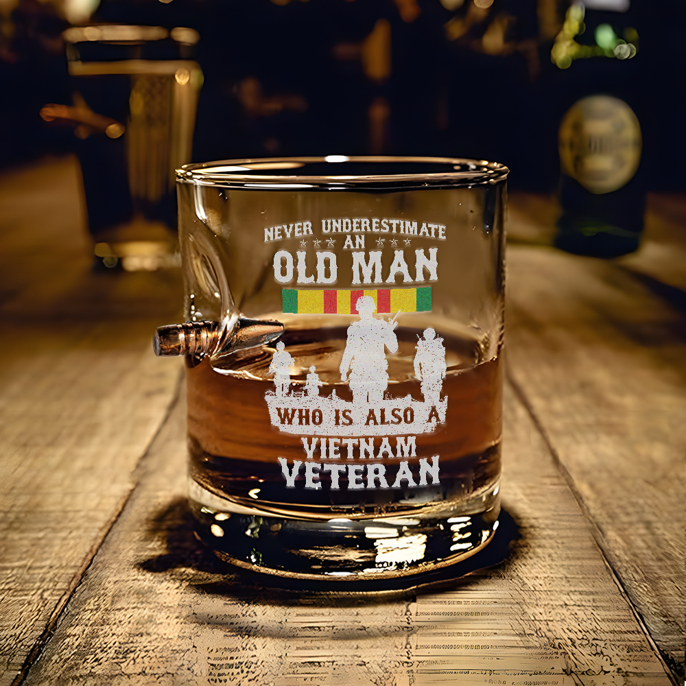 Never Underestimate An Old Man Who Is Also A Vietnam Veteran Bullet Whiskey Glass