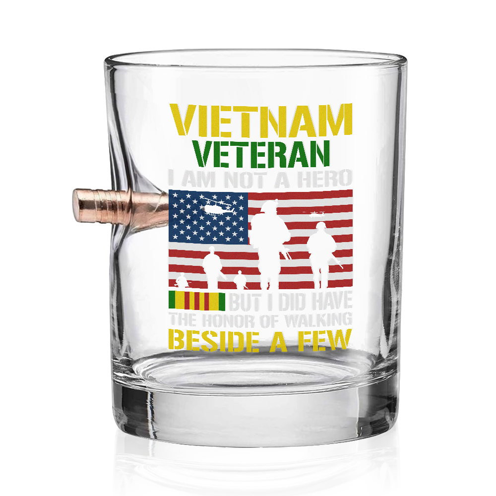 Vietnam Veteran I Am Not a Hero Bullet Whiskey Glass