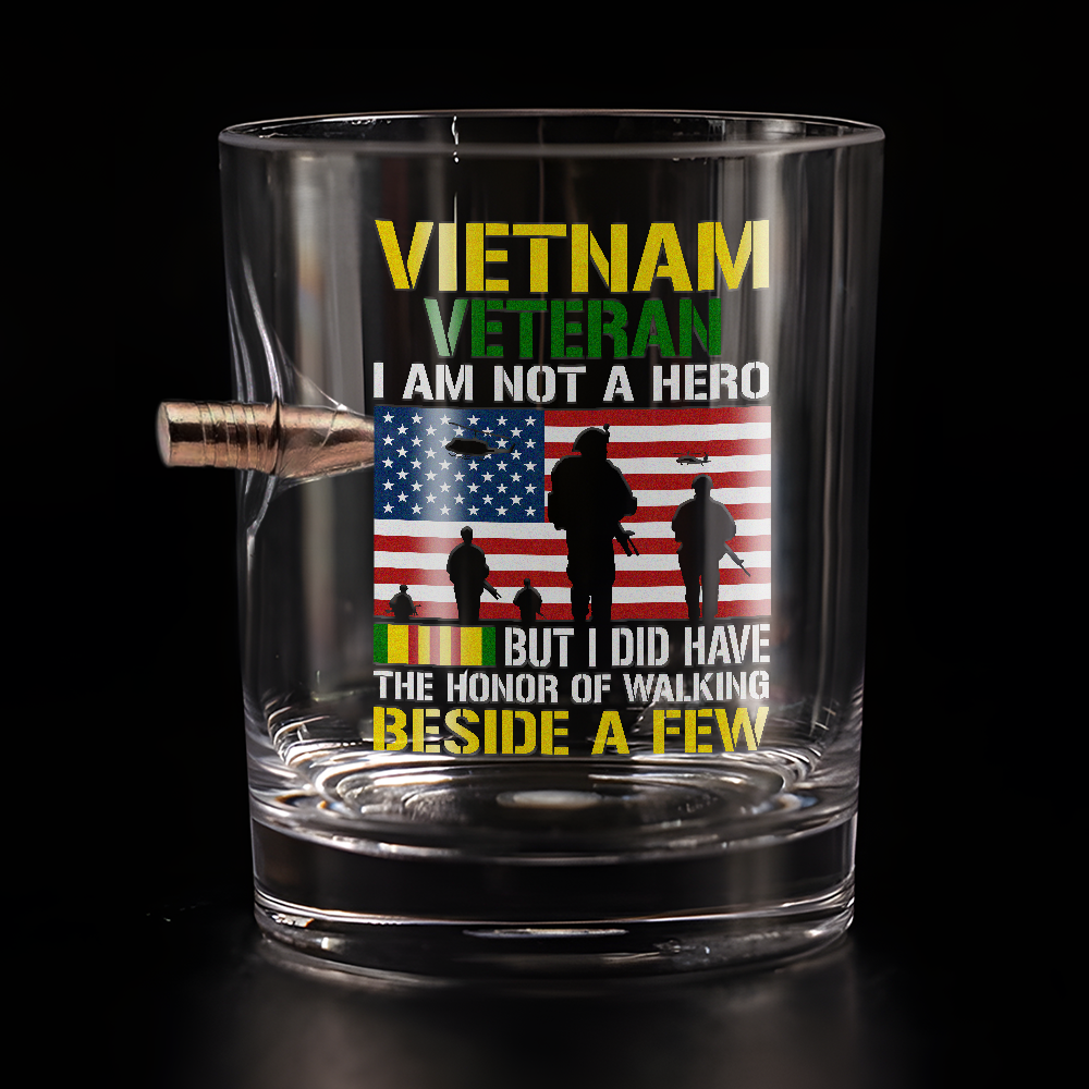 Vietnam Veteran I Am Not a Hero Bullet Whiskey Glass