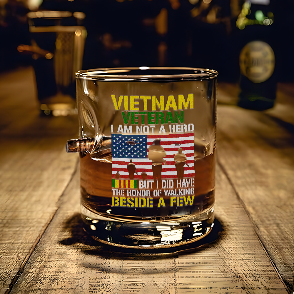Vietnam Veteran I Am Not a Hero Bullet Whiskey Glass