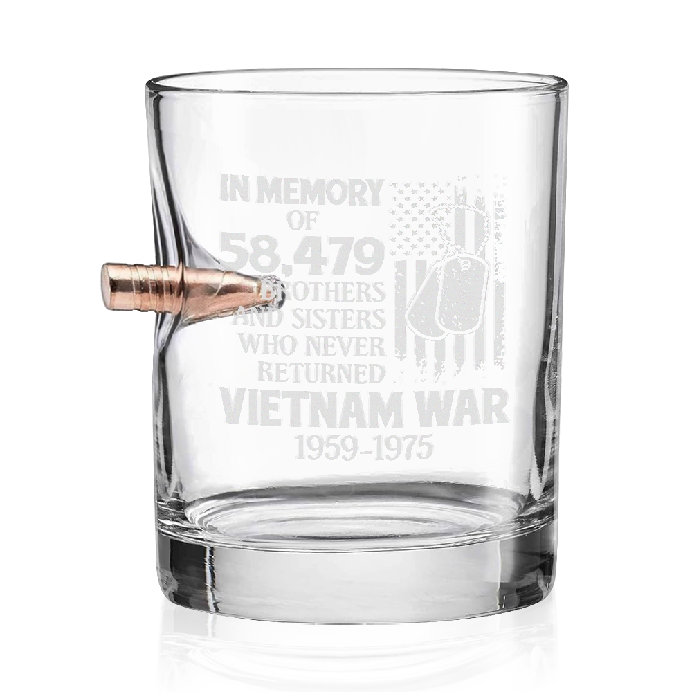 Vietnam Veteran In Memory Of 58479 Brothers And Sisters Bullet Whiskey Glass