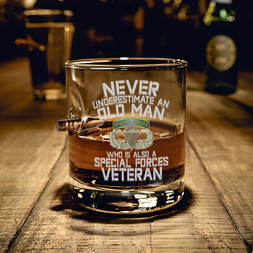 Never Underestimate An Old Man Who Is Also A Special Forces Veteran Bullet Whiskey Glass
