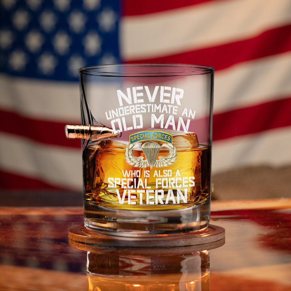 Never Underestimate An Old Man Who Is Also A Special Forces Veteran Bullet Whiskey Glass