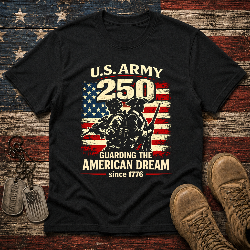 America 250 Army Guarding American Dream Classic Tee