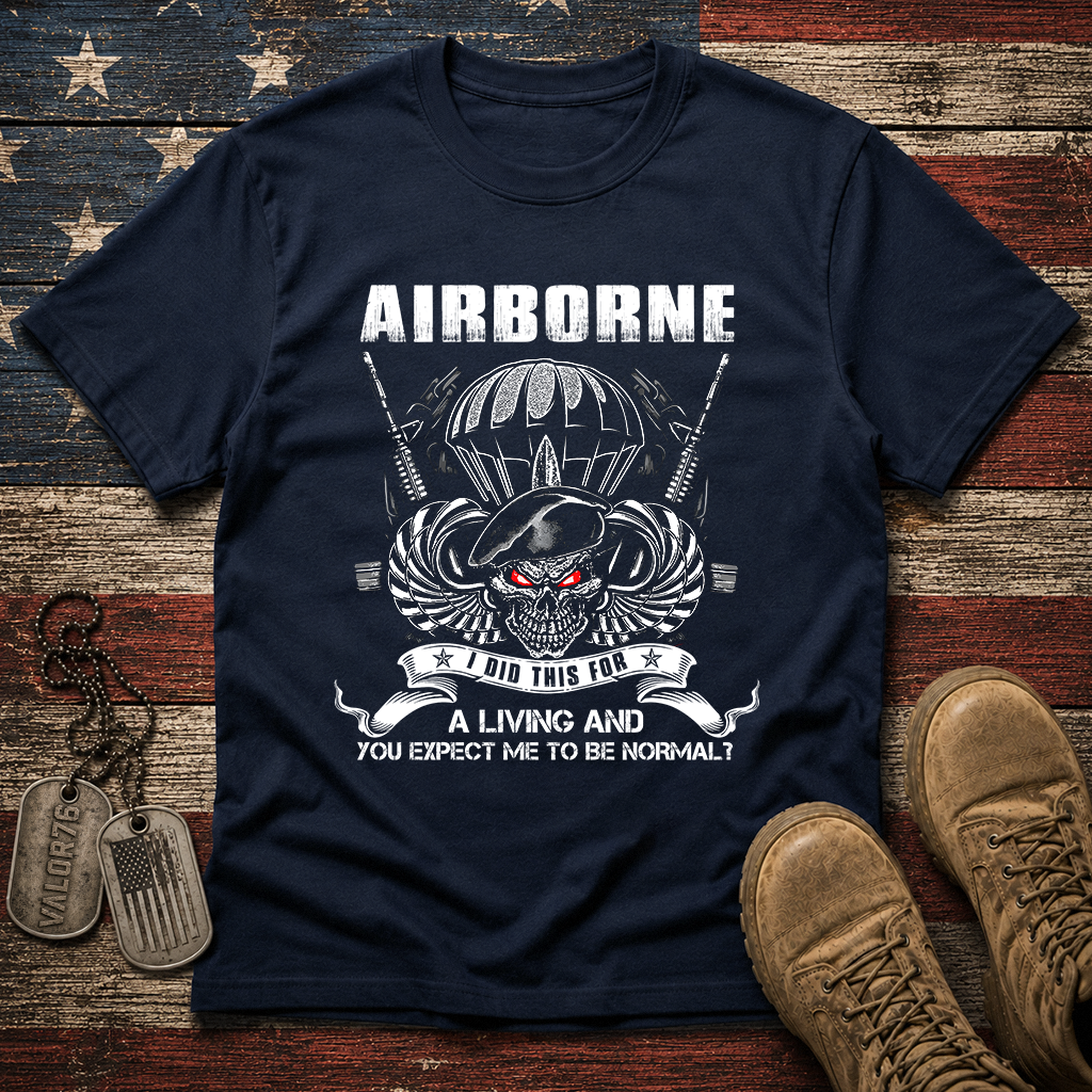 Airborne I Did This For A Living Classic Tee