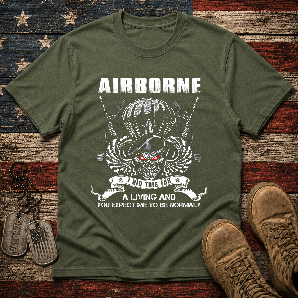 Airborne I Did This For A Living Classic Tee