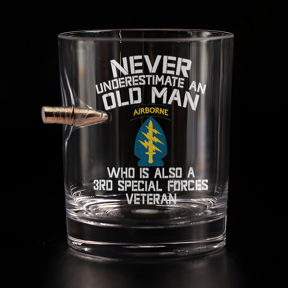 Never Underestimate A Man Is Also A 3rd Special Forces Veteran Bullet Whiskey Glass
