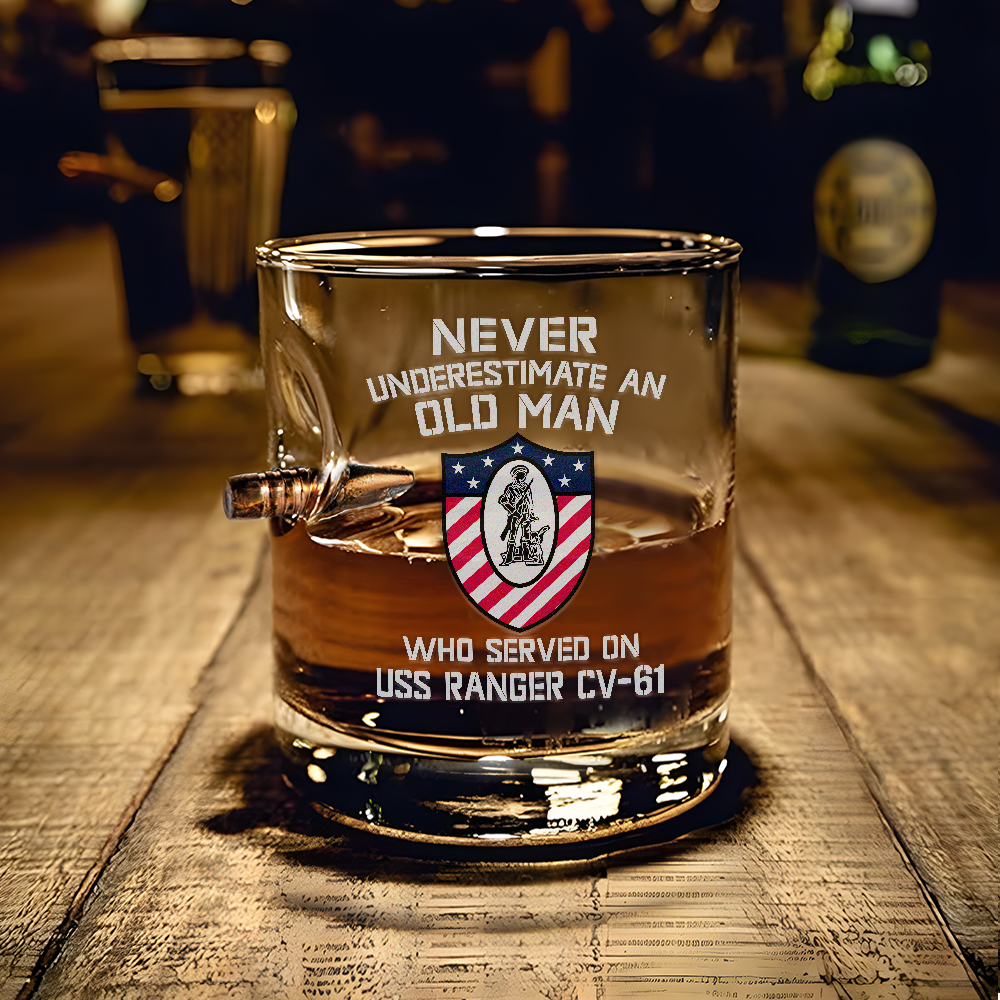 Never Underestimate An Old Man Who Served On USS Ranger CV-61 Bullet Whiskey Glass