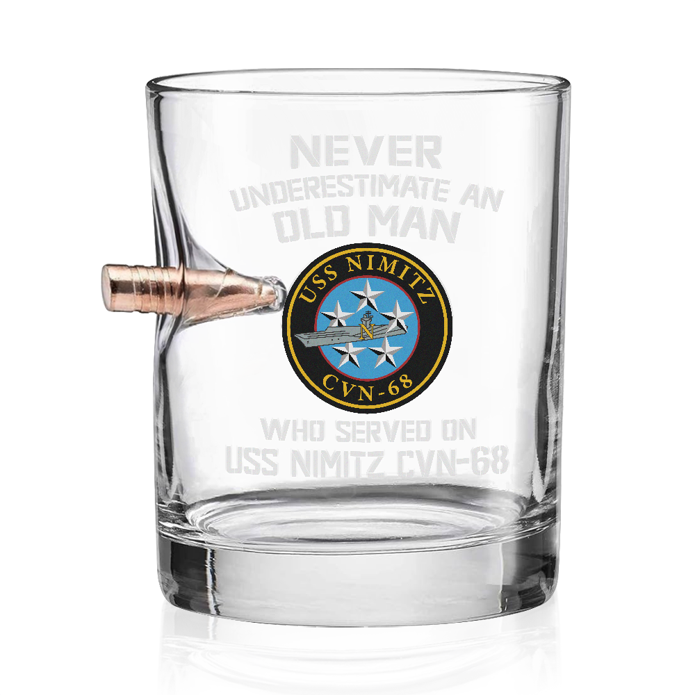 Never Underestimate An Old Man Who Served On USS Nimitz CVN-68  Bullet Whiskey Glass