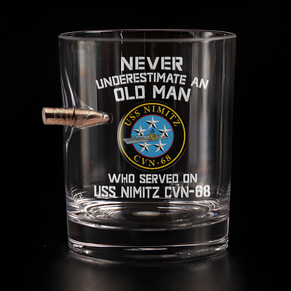 Never Underestimate An Old Man Who Served On USS Nimitz CVN-68  Bullet Whiskey Glass