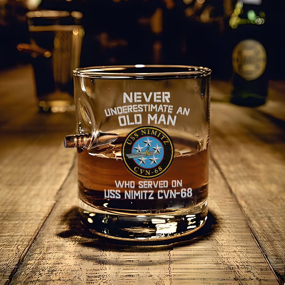 Never Underestimate An Old Man Who Served On USS Nimitz CVN-68 Bullet Whiskey Glass