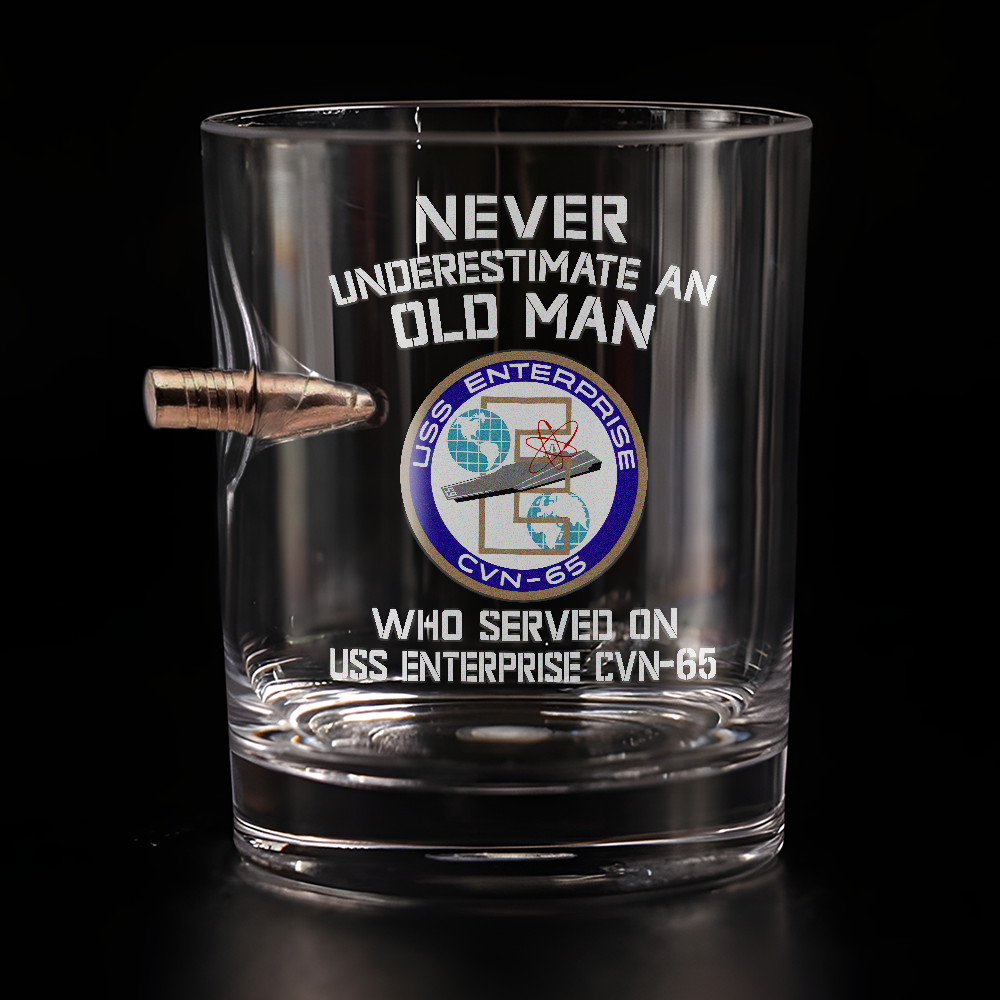 Never Underestimate An Old Man Who Served On USS Enterprise CVN-65 Bullet Whiskey Glass