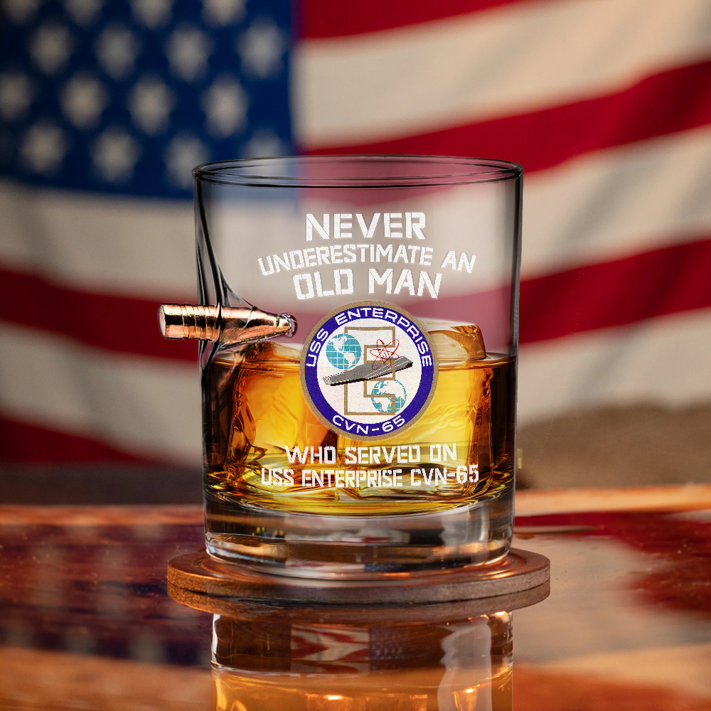 Never Underestimate An Old Man Who Served On USS Enterprise CVN-65 Bullet Whiskey Glass