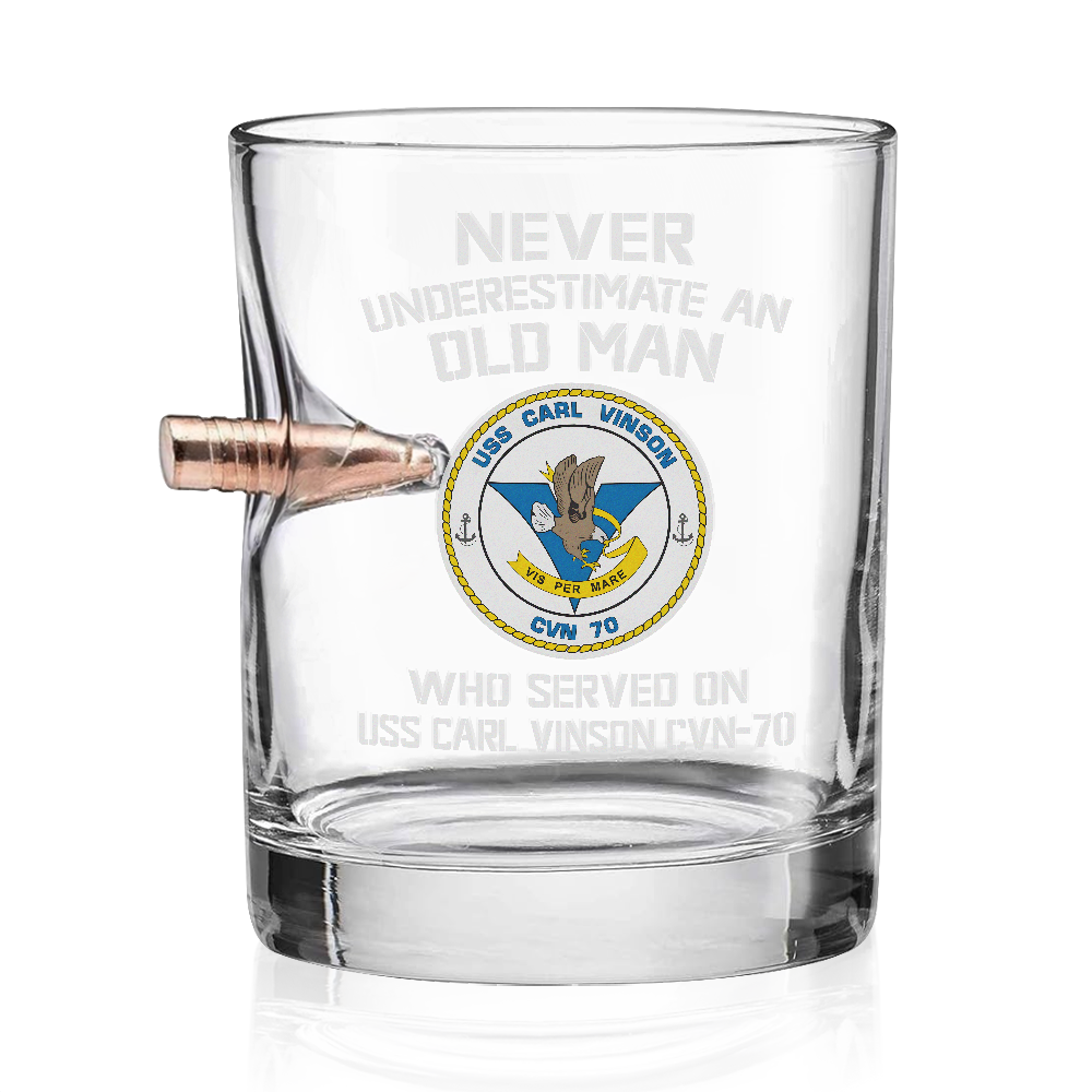 Never Underestimate An Old Man Who Served On USS Carl Vinson CVN-70 Bullet Whiskey Glass