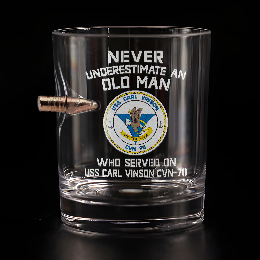Never Underestimate An Old Man Who Served On USS Carl Vinson CVN-70 Bullet Whiskey Glass