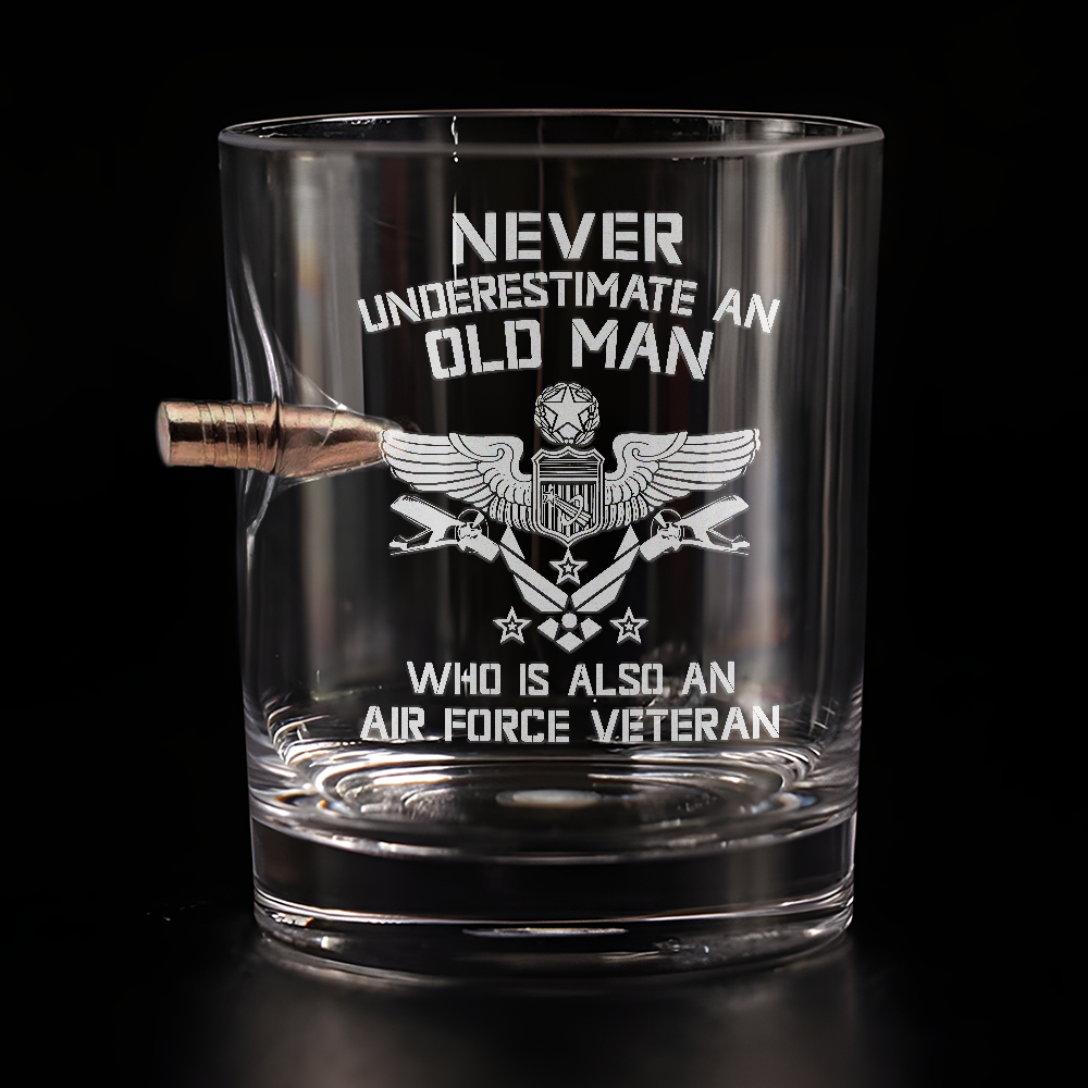 Never Underestimate An Old Man Who Is Also An Air Force Veteran Bullet Whiskey Glass