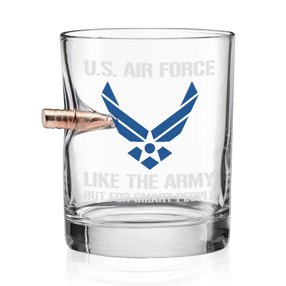 Air Force Like The Army But For Smart People Bullet Whiskey Glass