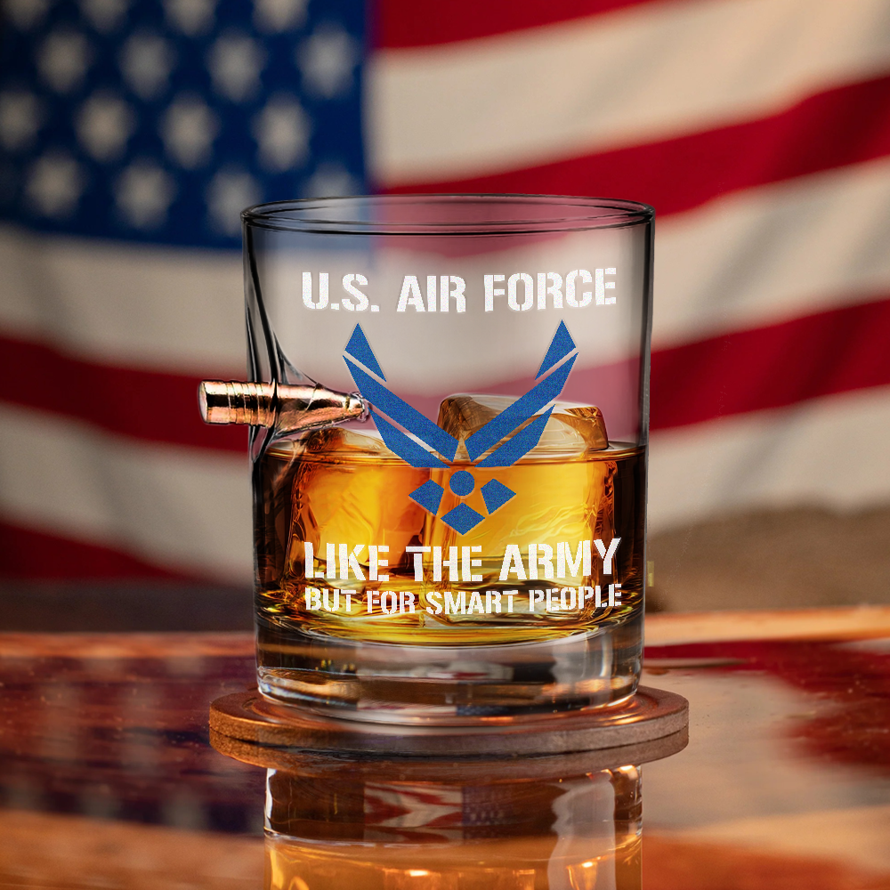 Air Force Like The Army But For Smart People Bullet Whiskey Glass