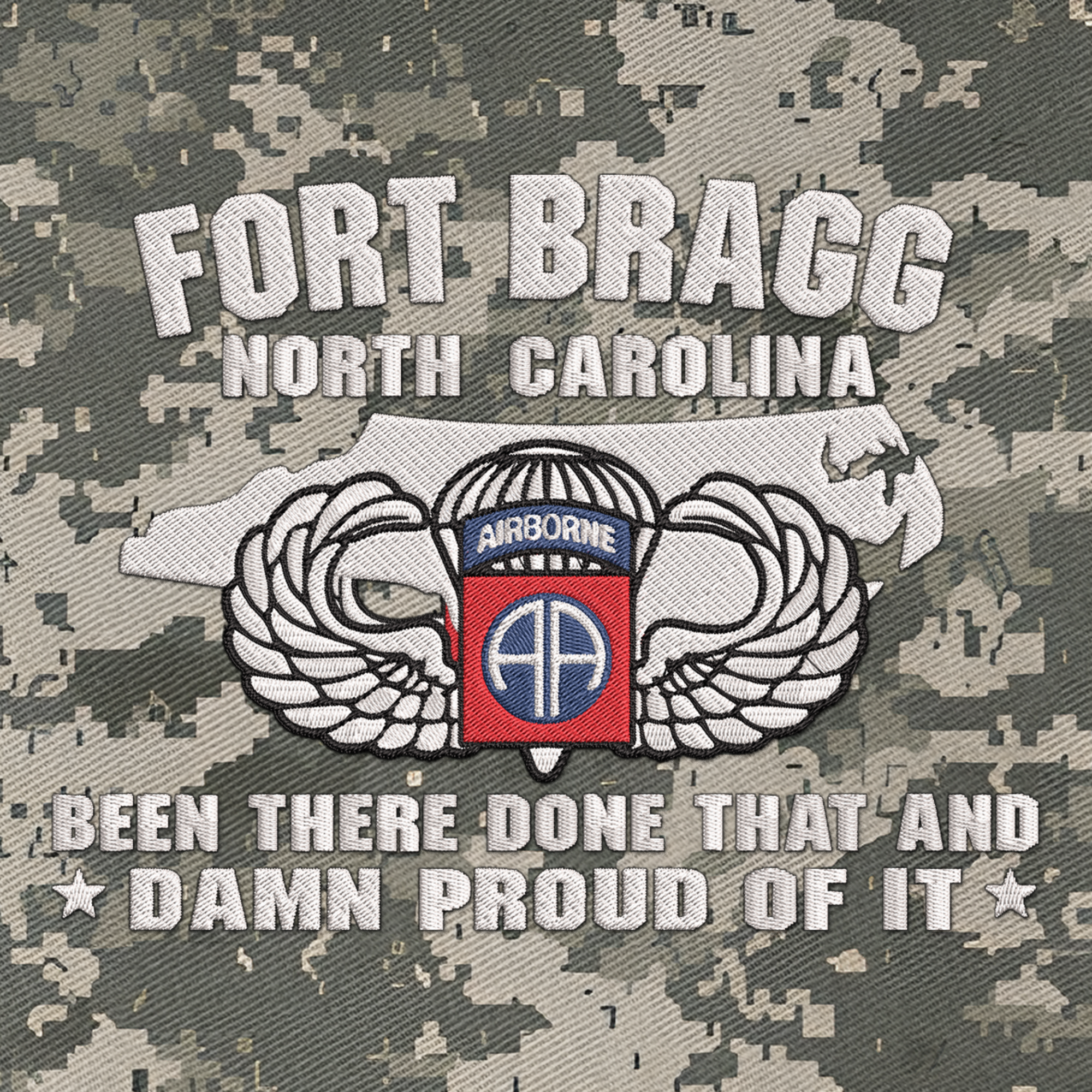 Fort Bragg Been There Done That and Damn Proud Of It Embroidered & Printed Cap