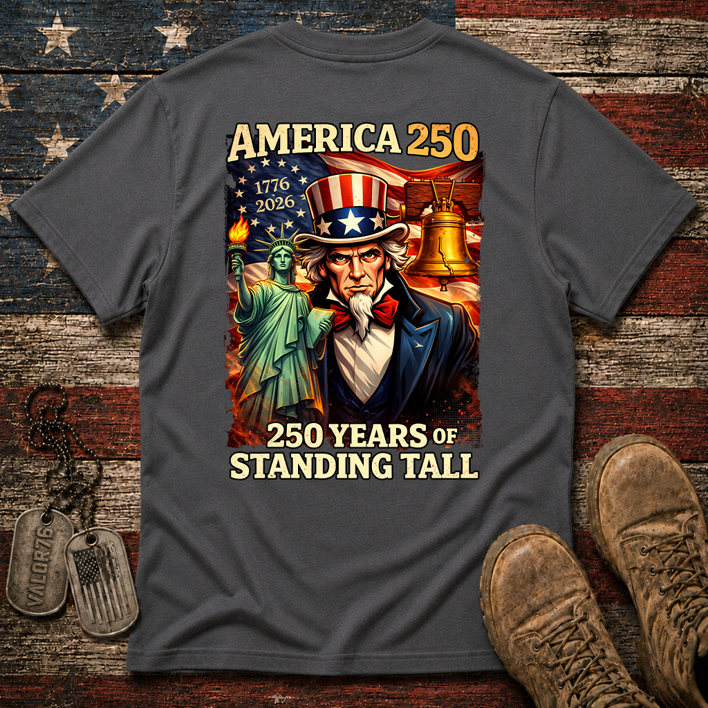 America 250 Years Of Standing Tall Classic Tee