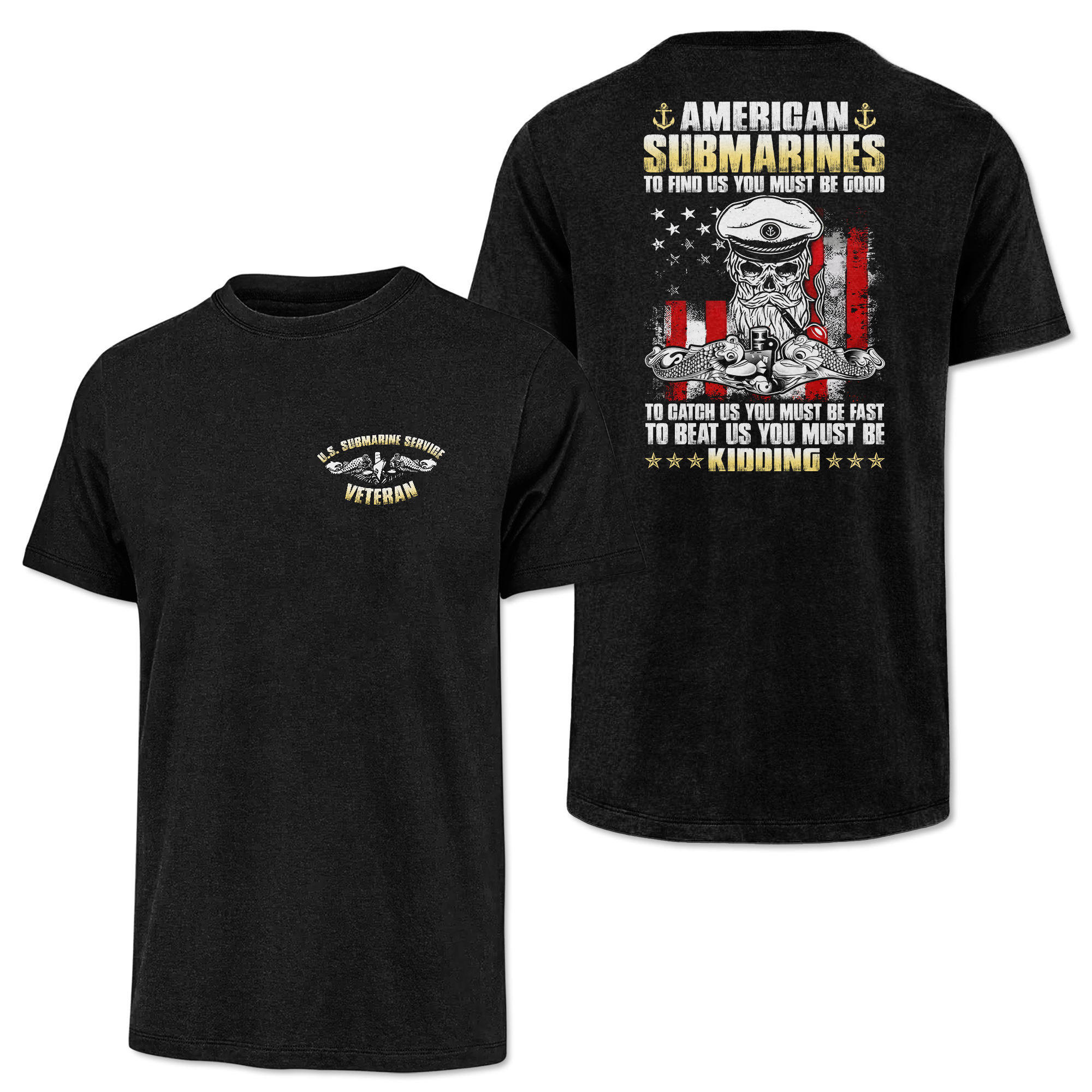 Navy Submarine To Find Us You Must Be Good Classic Tee