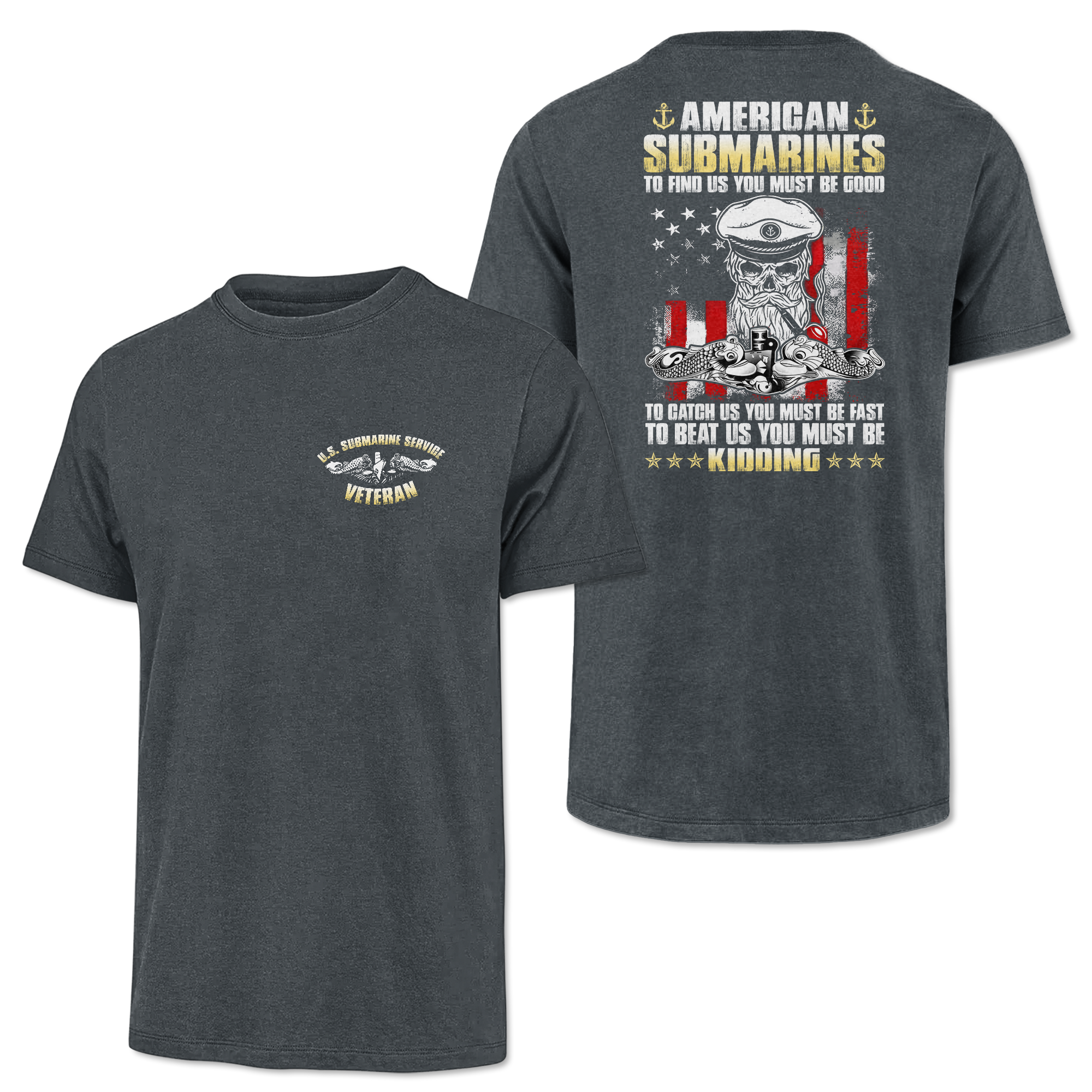 Navy Submarine To Find Us You Must Be Good Classic Tee