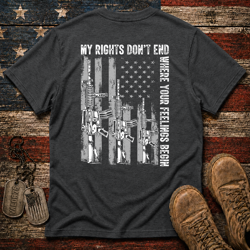 My Rights Don't End Where Your Feelings Begin Classic Tee