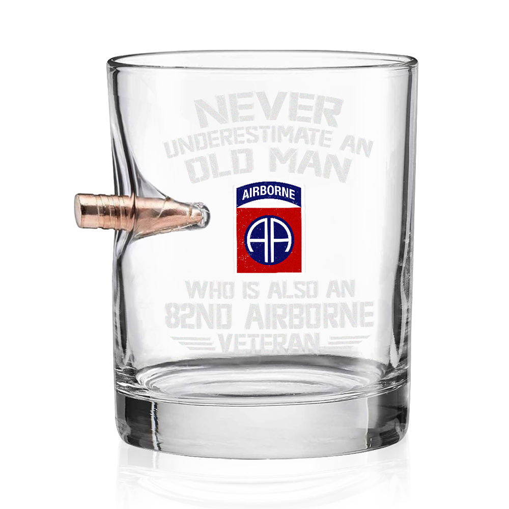 Never Underestimate An Old Airborne Veteran Bullet Whiskey Glass