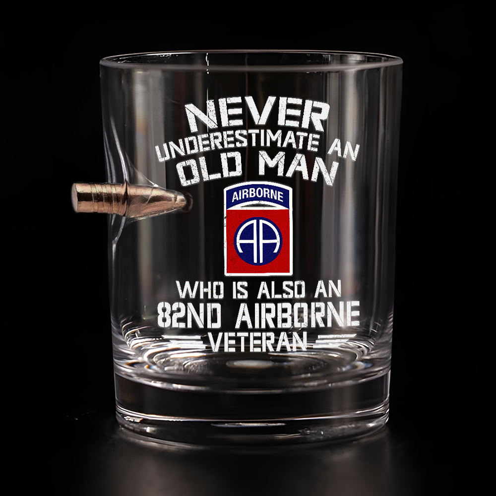 Never Underestimate An Old Airborne Veteran Bullet Whiskey Glass