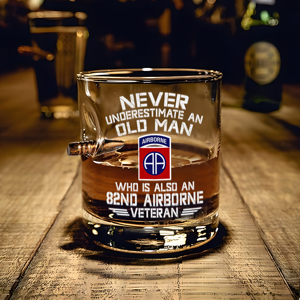 Never Underestimate An Old Airborne Veteran Bullet Whiskey Glass
