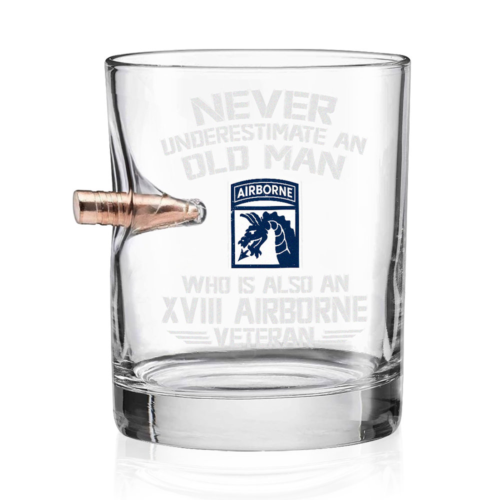Never Underestimate An Old Airborne Veteran Bullet Whiskey Glass