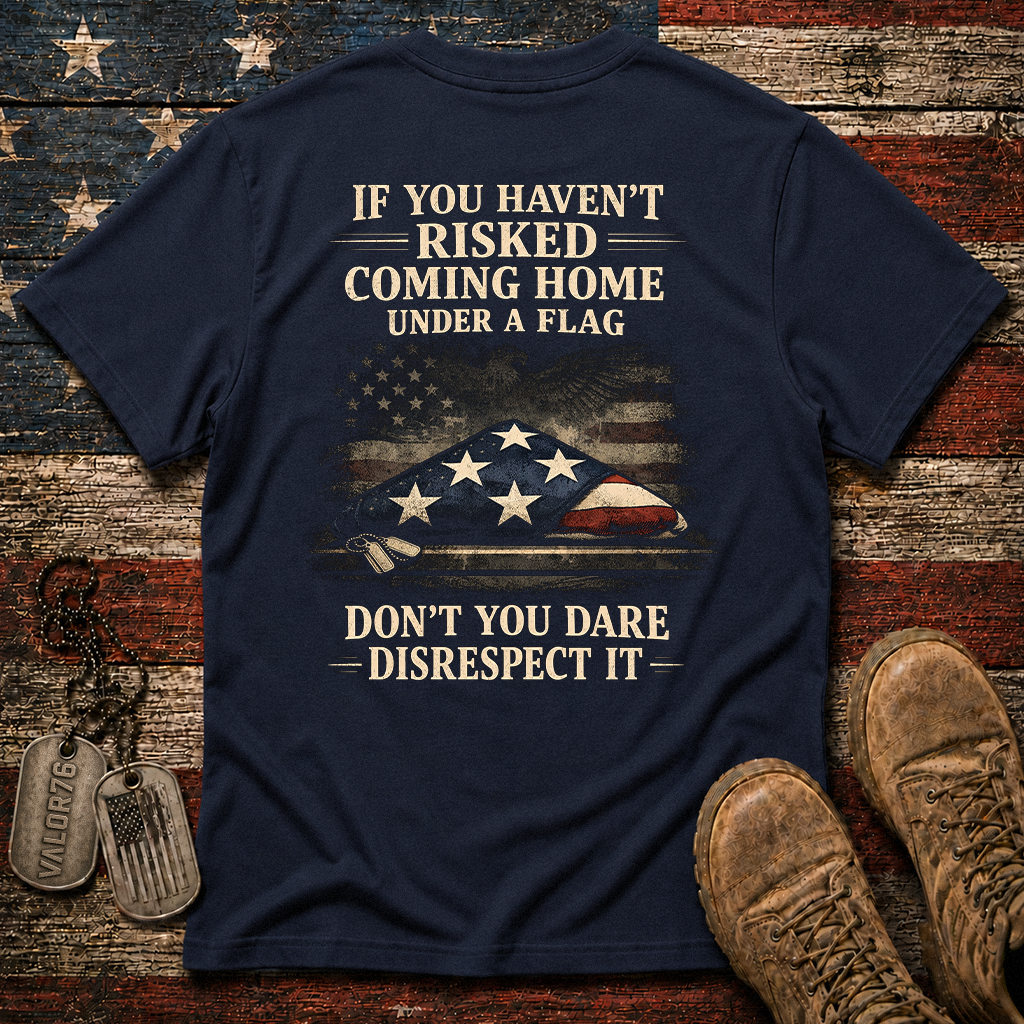 Don't You Dare Disrespect The Flag Classic Tee